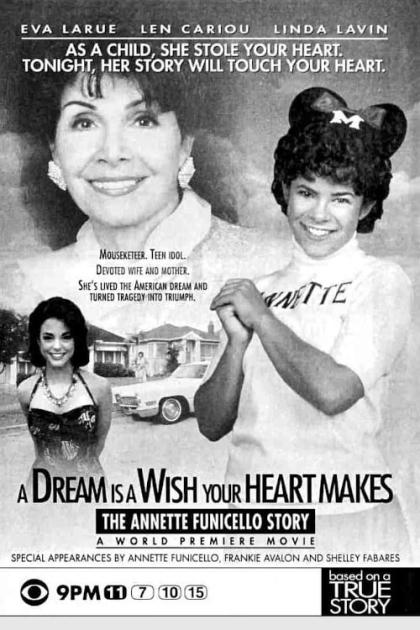 Dream Is a Wish Your Heart Makes: The Annette Funicello Story